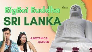 Buddhas, Botanical Garden and Boobs in Kandy Sri Lanka - UnTravel Guide - Travel reality