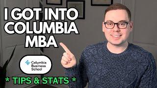 How I Got into Columbia MBA Program! (my stats & tips)