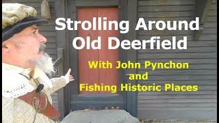 Historic Deerfield: Take a tour with a Living Historian.