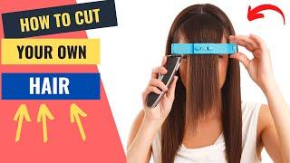 How To Cut Your Own Hair