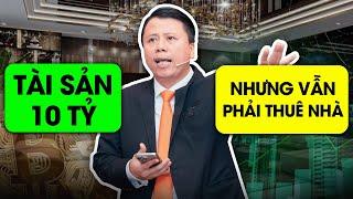 30 tuổi sở hữu tài sản 10 TỶ nhưng vẫn nhà thuê, đâu là lựa chọn đầu tư phù hợp trong thời gian tới?