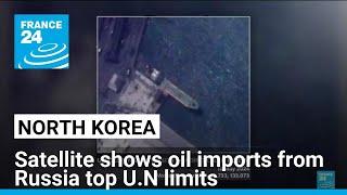 Satellite imagery indicates North Korea oil imports from Russia top U.N. limits, report says