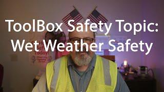 Toolbox Safety Topic Wet Weather Safety