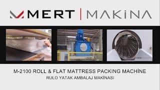 M-2100 Rulo Yatak Ambalaj Makinası