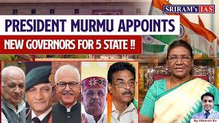 Indian President Droupadi Murmu Announces New Governors for 5 States !! | SRIRAM's IAS