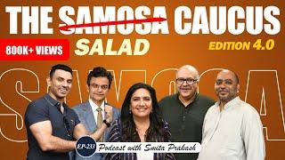 EP-233 | The 'Real' Samosa Caucus 4.0 Edition | Abhijit, A Ranganathan, Sushant & Tehseen