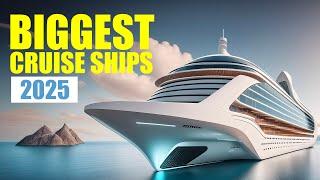 Top 5 BIGGEST New Cruise Ships in 2025 - Royal Caribbean, MSC, Disney, Princess and TUI