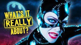 Batman Returns: What's It Really About?