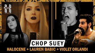 System of a Down - Chop Suey Cover by @Halocene , @laurenbabic , @VioletOrlandi