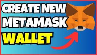 How to Create a New MetaMask Wallet | Beginner’s Latest Guide