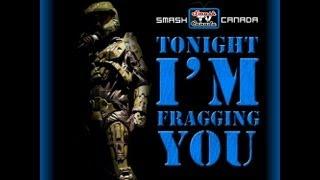 Tonight (I'm Fragging you) - Parody by SmashTVcanada