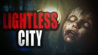 "Lightless City" | Creepypasta Storytime