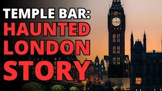 Temple Bar | Tales of Haunted London | Story with Rain Sounds | Sleepytime Narration