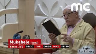 Fethullah Gülen Hocaefendi ile Ramazan mukabelesi MC Tv'de canlı yayınlanacak.