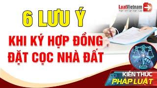 Đặt Cọc Mua Nhà Đất - 6 Điều Phải Biết Khi Ký Hợp Đồng Đặt Cọc | LuatVietnam