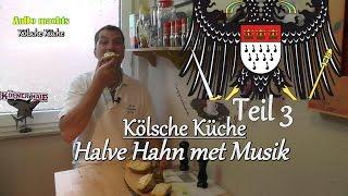 Folge 28) Kölsche Küche Teil 3) Halve Hahn met Musik