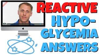 Understanding and improving Reactive Hypoglycemia