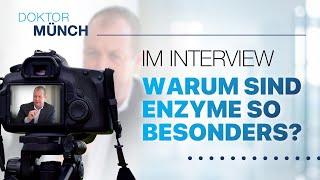 Dr. Münch Im Interview (1): Warum sind Enzyme etwas so Besonderes?