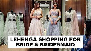 Indian Wedding Lehenga Shopping for Bride and Bridesmaid