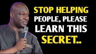 YOU NEED HELP TOO, STOP HELPING PEOPLE PLEASE LISTEN TO THIS SECRET | APOSTLE JOSHUA SELMAN