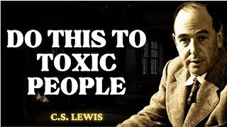 13 Christian Ways to DEAL With TOXIC PEOPLE | C.S Lewis 2024