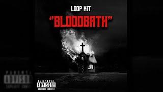 [FREE] LOOP KIT/SAMPLE PACK - ''BLOODBATH'' (SKRILLA, CHUCKYY, OT7QUANNY)