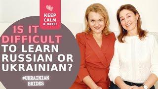 How difficult it is to learn Russian or Ukrainian | Best marriage agency