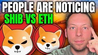 SHIBA INU - PEOPLE ARE BEGINNING TO NOTICE!!! SHIB VS ETH!