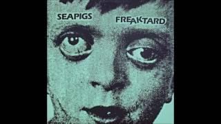 Sea Pigs - "Freaktard" 7" (Sacramento, 1992)