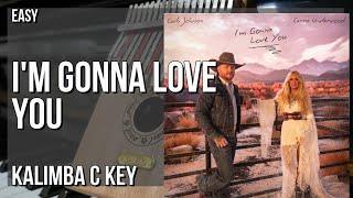 How to play I'm Gonna Love You by Cody Johnson & Carrie Underwood on Kalimba (Tutorial)