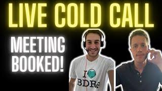 Live Cold Call that Booked a Meeting While Handling Four Objections!