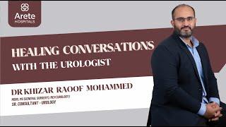 Our Expert Urologist on Minimally Invasive Procedures in Urology – Dr Khizar Raoof | Arete Hospitals