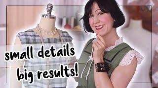 3 SMALL details to ELEVATE your garment sewing!!! 