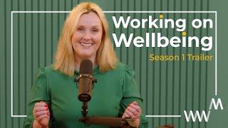 Working on Wellbeing Podcast Trailer