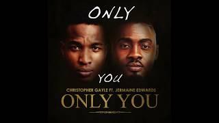 Christopher Gayle Ft Jermaine Edwards - Only You (Lyric Video)