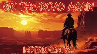 On the Road Again | RidingTheFrontier | WesternAdventure | instrumental