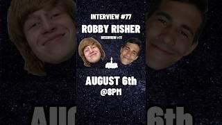 𝙄𝙣𝙩𝙚𝙧𝙫𝙞𝙚𝙬 #77: Robby Risher | AUGUST 6th.. @8PM | COMING SOON… #risetoelevate #fyp #yt