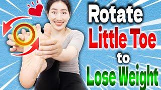 Rotate your Little Toe to Lose Weight! Foot Massage to Correct your Bad Metabolism