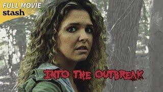 Into the Outbreak | Zombie Apocalypse | Full Movie | Survival