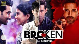 Broken But Beautiful | Hindi Full Movie | Vikrant Massey, Harleen Sethi | Hindi Movie 2024