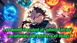 I awakened the talent of "Infinite Entries", can infinitely add entries to all things!