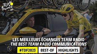 Highlights Team Radio - Tour de France 2023