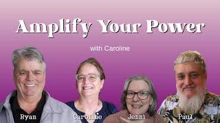 Amplify Your Power, with Caroline Durham