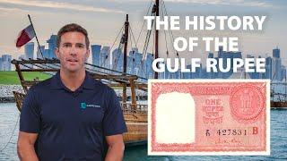 The History of The Gulf Rupee