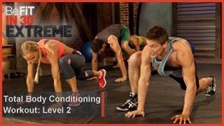 Total Body Conditioning Workout | Level 2- BeFit in 30 Extreme