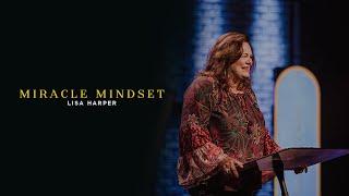 Miracle Mindset | Lisa Harper | 05.23.21