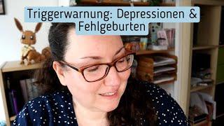 Warum es mir aktuell nicht so gut geht || über Depressionen und Fehlgeburten