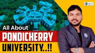 All About Pondicherry University 2025 | Pondicherry University Review 2025 | IFAS