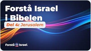 IKAJ Forstå Israel LIVE   29 Jan 2025   Forstå Israel i Bibelen Del 4  Jerusalem