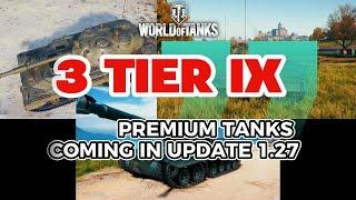 New Tier IX Premium Tanks Coming In Update 1.27 | World of Tanks